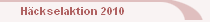 H&auml;ckselaktion 2010